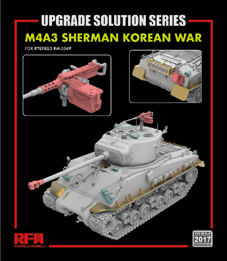 1/35 Upgrade Solution Series - 1/35 M4A3 Sherman Korean War Version - Ryefield Model #2017