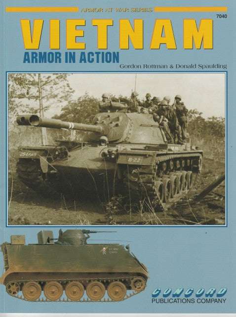 ARMOR AT WAR SERIES - VIETNAM WAR by GORDON ROTTMAN & DONALD SPAULDING - CONCORD PUBLICATION